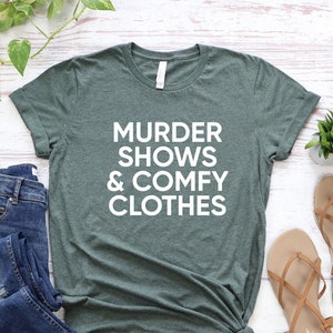 True Crime Lover Crewneck Shirt, Murder Shows and Comfy Clothes Tshirt, True Crime T-Shirt, Crime Junkie Tee, Unisex Shirt, Gift for Her