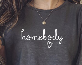 Homebody Tee: Relaxed Fit Cozy Shirt (Unisex, Women's Sizes, Multiple Colors)