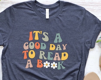 It's A Good Day To Read Shirt: Book Lover Gift