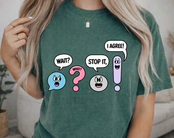 Wait What Stop It I Agree Shirt, Funny Grammar Teacher Tee, Punctuation Graphic T-Shirt, Teacher Gift