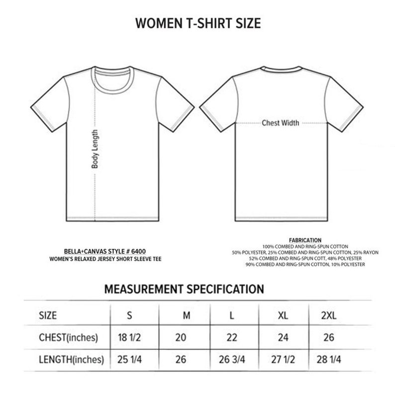 May include: A size chart for women's t-shirts, showing chest and length measurements in inches for sizes S, M, L, XL, and 2XL. The chart also includes fabric details, such as 100% combed and ring-spun cotton, 50% polyester, 25% combed and ring-spun cotton, 25% rayon, 52% combed and ring-spun cotton, 48% polyester, and 90% combed and ring-spun cotton, 10% polyester.