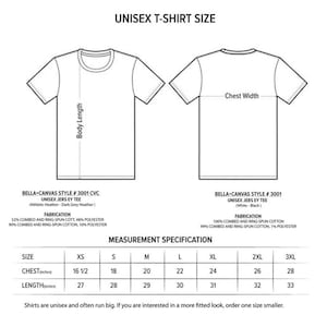 May include: Unisex t-shirt size chart with measurements in inches for chest and length. The chart shows sizes XS through 3XL. The chart includes the fabric composition for two different t-shirt styles: Bella+Canvas Style # 3001 CVC and Bella+Canvas Style # 3001.