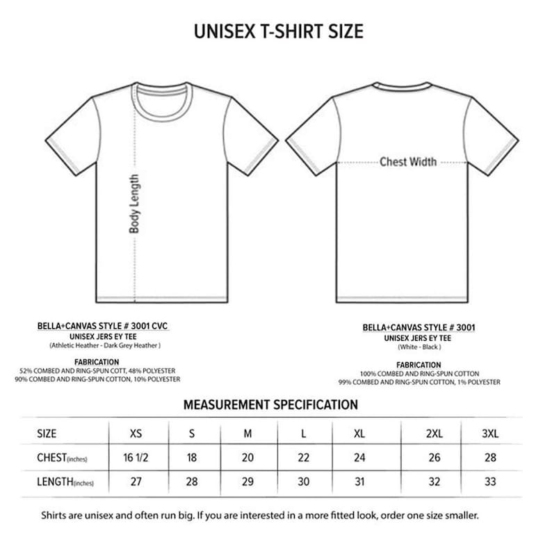 May include: Unisex t-shirt size chart with measurements in inches for chest and length. The chart shows sizes XS through 3XL. The chart includes the fabric composition for two different t-shirt styles: Bella+Canvas Style # 3001 CVC and Bella+Canvas Style # 3001.