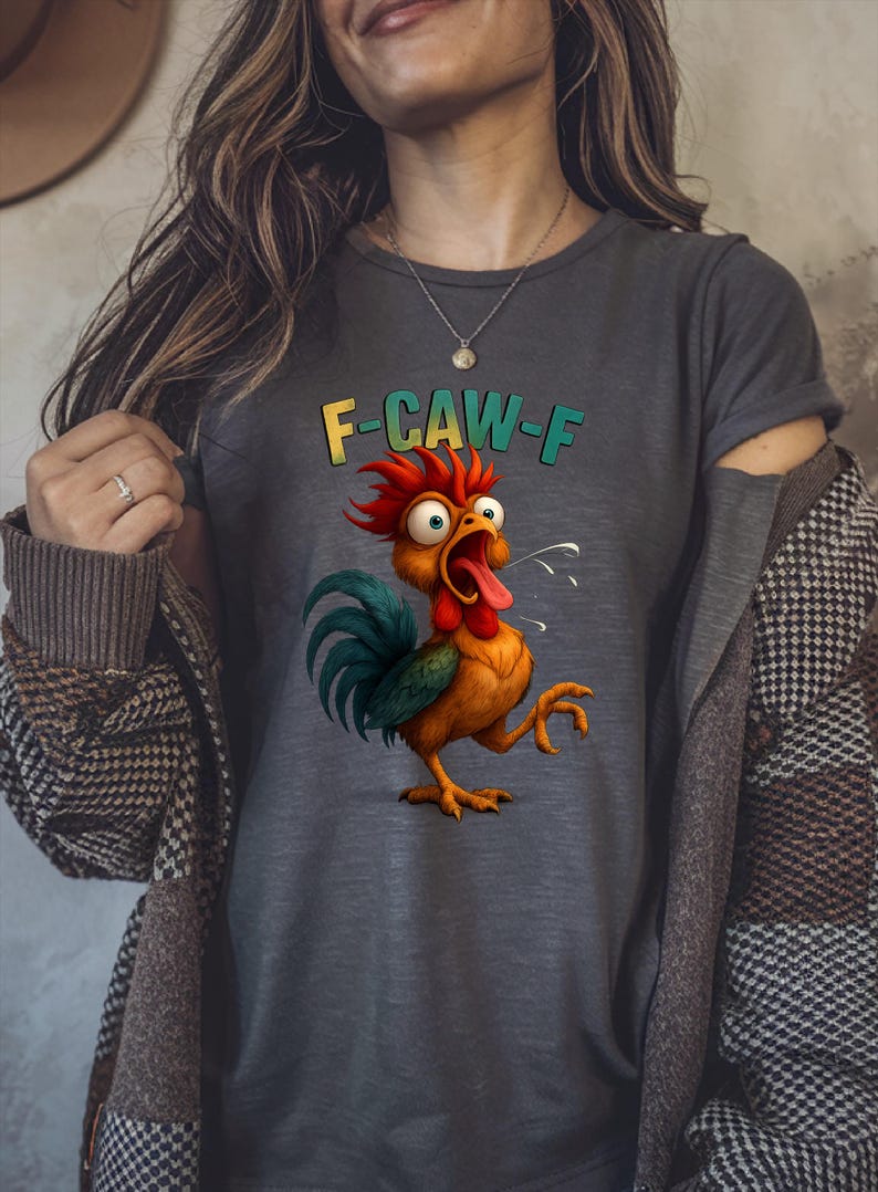 Funny F-CAW-F Shirt, Funny Rooster Meme T-Shirt, F-CAW-F Chicken Humor Tee, Silly Farm Animal Graphic Top, Birthday Gift for Men and Women