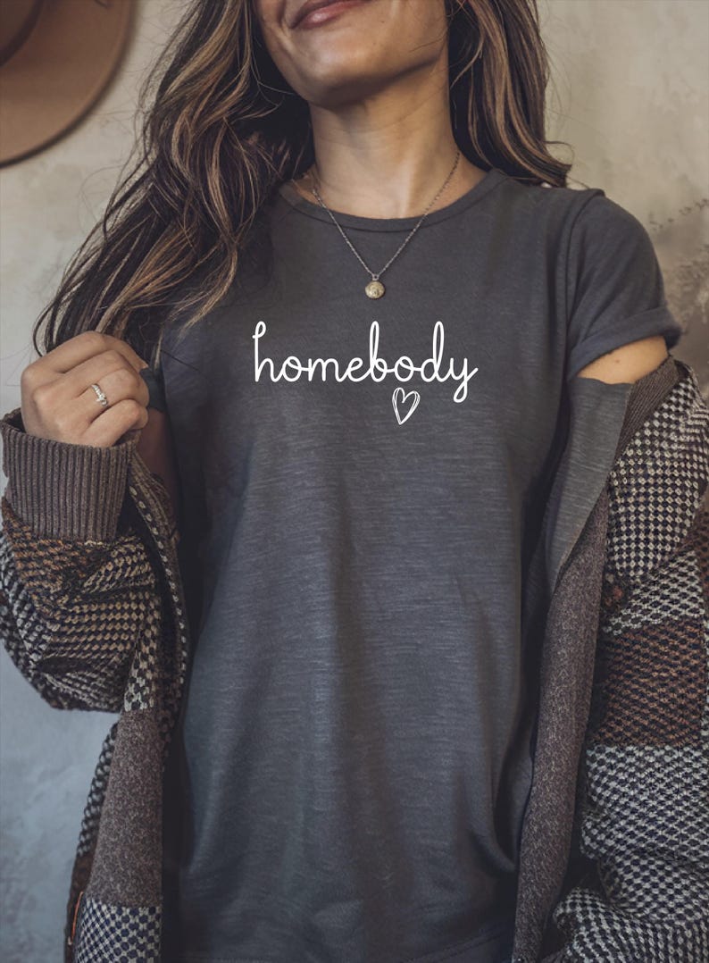 Homebody Shirt, Slouchy Crewneck, Cozy Tshirt, Trendy Woman Shirts, Oversized T-shirt, Homebody Tee, Christmas Gift