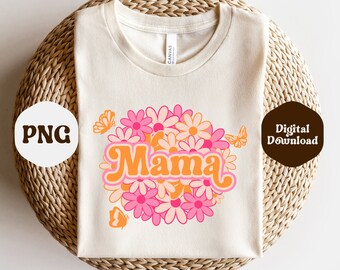 Groovy Mama PNG, Mother's Day Retro Summer Groovy Mama Tshirt Png, Floral Mama T Shirt Sublimation Hippie Mom Life Retro Sublimation Design