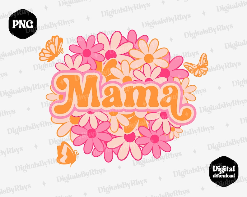 Puede incluir: Una descarga digital de un dise&ntilde;o gr&aacute;fico con la palabra "Mama" en un estilo de fuente retro, rodeada de margaritas rosas y naranjas.