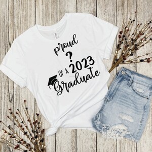 Custom Family Graduation Shirts, Class of 2023 Family Graduation Shirts, Graduation 2023 Proud Mom Dad, Graduate New Family Matching