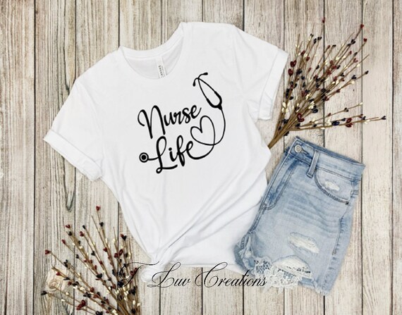Nurse Life T-Shirt Nurse Life T-Shirt