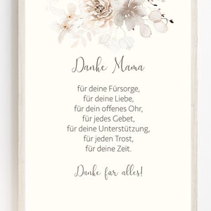 May include: A printable card with a watercolor floral design in shades of brown and beige. The text reads "Danke Mama" and includes a message of gratitude for a mother's care, love, support, and time.