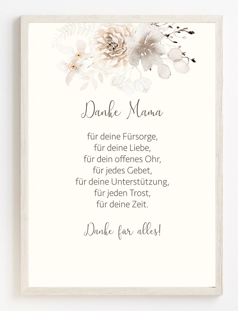 May include: A printable card with a watercolor floral design in shades of brown and beige. The text reads "Danke Mama" and includes a message of gratitude for a mother's care, love, support, and time.