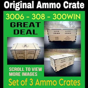 Ammo crate box 30-06, 308 and 300 Winchester Set of 3  laser cut file SVG instant download