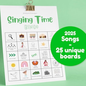 May include: A green bingo card with images of popular 2025 Primary songs. The card is titled "Singing Time Bingo" and includes a free space. A green circle with white text says "2025 Songs - 25 unique boards".