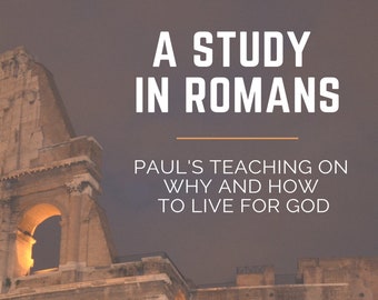 A study in the book of Romans