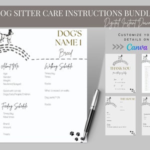 May include: Printable dog sitter care instructions bundle featuring a black and white illustration of a dog wearing a top hat. The bundle includes a "Dog's Name" sheet, a "Thank You" card, a "Day to Day Schedule" sheet, a "The House" sheet, and a "Contacts" sheet. The text "Customize Your Details on Canva" is included.