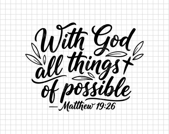 With God All Things Possible Svg | Matthew 19:26 Bible Verse Christian Faith Quote Religious Shirt Design