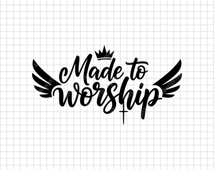 Made to Worship SVG | Christian Faith Shirt Design | Religious Inspirational Quote Digital Download