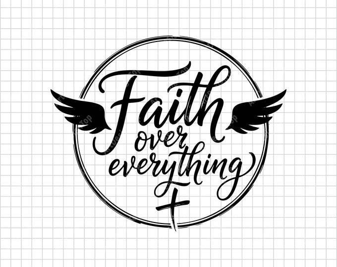 Faith Over Everything SVG | Wings & Cross Christian Shirt Design | Religious Cut File