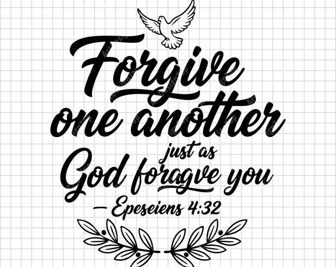 Forgive One Another SVG, Ephesians 4:32 Bible Verse, Dove & Wreath Christian Shirt Cut File