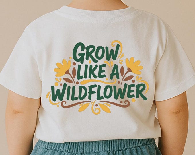 Grow Like a Wildflower SVG, Inspirational Floral Quote T-Shirt Print, Nature DXF PNG Cutting File Design for Cricut Silhouette