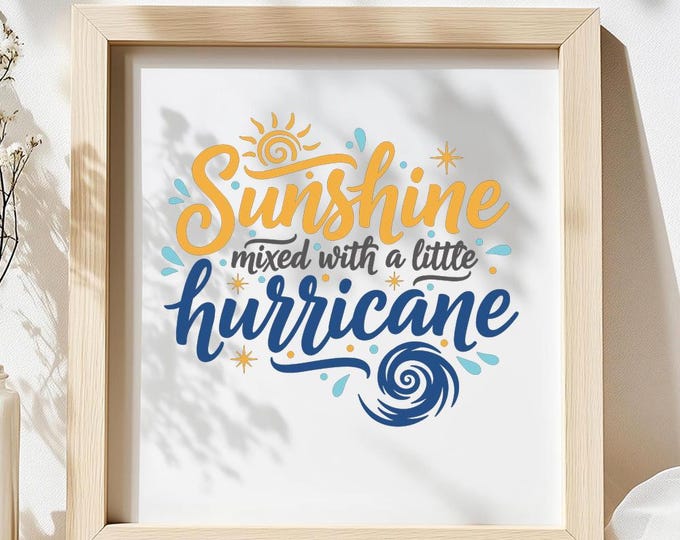 Sunshine Mixed With A Little Hurricane SVG, Funny Baby Quote T-Shirt Print, Cute DXF PNG Design for Cricut Silhouette