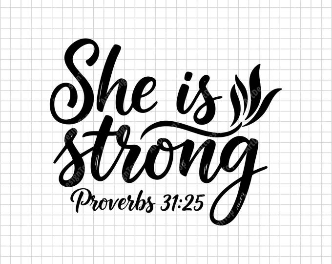 She is Strong Proverbs 31:25 SVG | Christian Faith Shirt Design | Inspirational Bible Verse Digital Download