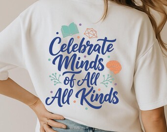 Celebrate Minds of All Kinds SVG, Inclusion Quote T-Shirt Print, Brain Book DXF PNG Design for Cricut Silhouette