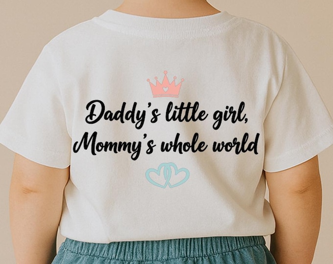 Daddy’s Little Girl Mommy’s Whole World SVG, Cute Baby Quote Shirt Print, Family DXF PNG Design for Cricut Silhouette