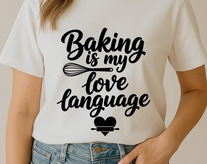 Baking is My Love Language SVG, Cute Baking Quote T-Shirt Print, Kitchen DXF PNG Design for Cricut Silhouette