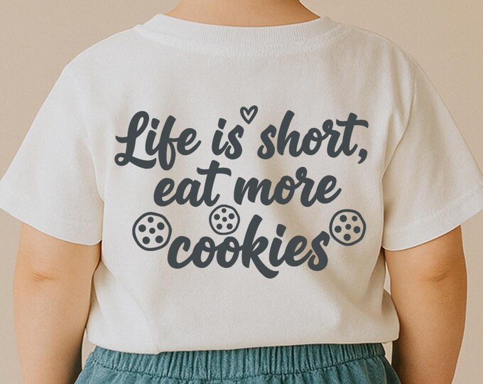 Life is Short Eat More Cookies SVG, Funny Cookie Quote T-Shirt Print, Baking DXF PNG Design for Cricut Silhouette