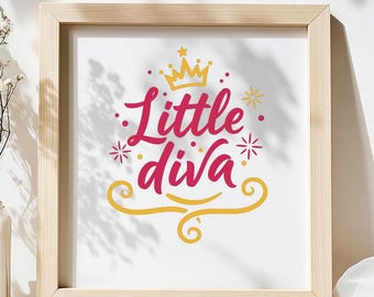 Little Diva SVG, Funny Baby Girl Quote Shirt Print, Crown Princess DXF PNG Design for Cricut Silhouette
