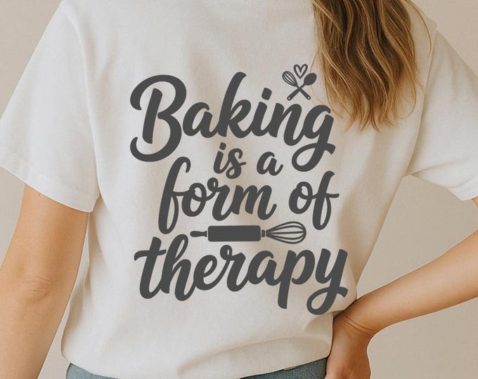 Baking is a Form of Therapy SVG, Funny Baker Quote T-Shirt Print, Cooking DXF PNG Design for Cricut Silhouette