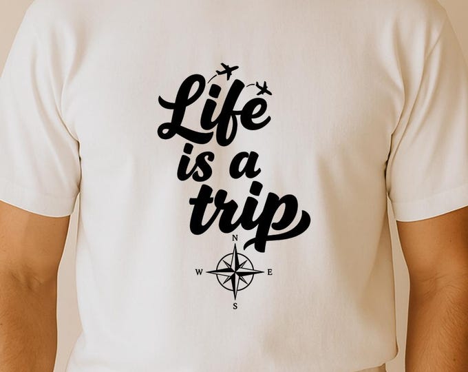 Life is a Trip SVG, Adventure Quote T-Shirt Print, Compass DXF PNG Design for Cricut Silhouette