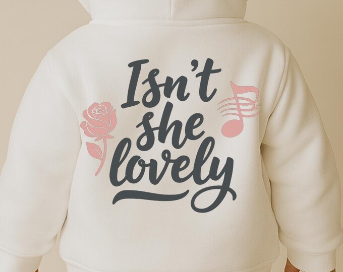 Isn’t She Lovely SVG, Cute Baby Girl Quote Shirt Print, Rose Flower DXF PNG Design for Cricut Silhouette