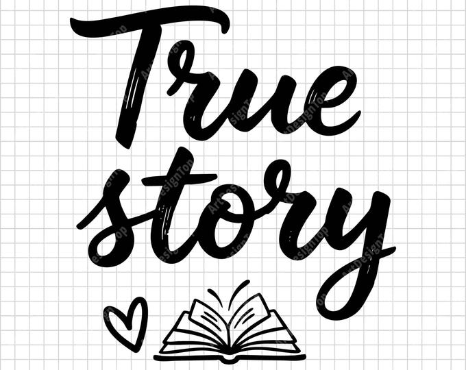 True Story Bible Verse SVG: Christian Quote, Faith Shirt Design (Digital Download)