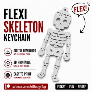 May include: A light gray articulated skeleton keychain with a flexible design. The text reads FLEXI SKELETON KEYCHAIN, FLEX!, DIGITAL DOWNLOAD NO PHYSICAL ITEM, 3D PRINTABLE STL & 3MF FILES, EASY TO PRINT MINIMAL SUPPORT, patreon.com/ArtDesignTop, FIDGET FUN RELIEF.