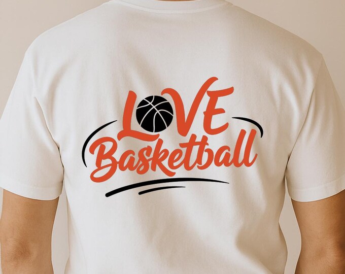 Love Basketball SVG, Sports Quote DXF PNG Design, Basketball Player and Fan T-Shirt Print for Cricut Silhouette