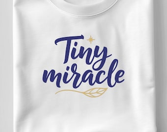 Tiny Miracle SVG, Cute Baby Quote T-Shirt Print, Star Leaf DXF PNG Design for Cricut and Silhouette