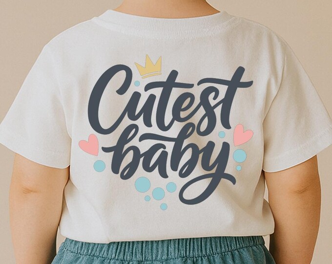 Cutest Baby SVG, Baby Shower Quote Shirt Print, Cute Baby DXF PNG Design for Cricut Silhouette