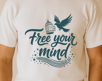 Free Your Mind SVG, Inspirational Quote T-Shirt Print, Bird Cage DXF PNG Design for Cricut Silhouette