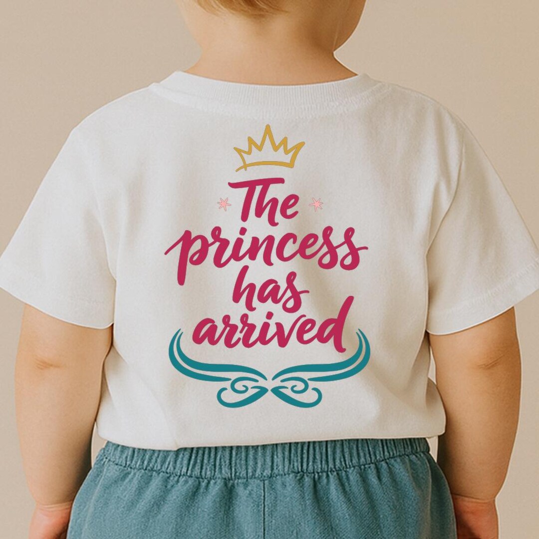 The Princess Has Arrived SVG, Baby Girl Quote T-shirt Print, Crown DXF ...