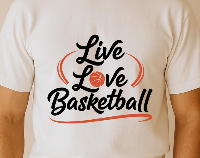 Live Love Basketball SVG, Sports Quote DXF PNG Design, Basketball Player and Fan T-Shirt Print for Cricut Silhouette
