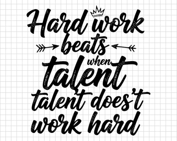 Hard Work Beats Talent SVG | Motivational Fitness Quote Shirt Design | Hustle Gym Cut File