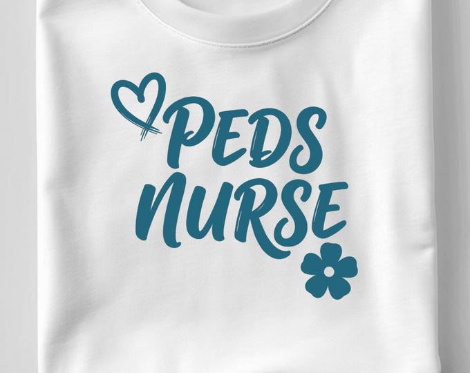 Peds Nurse SVG, Pediatric Nursing Quote T-Shirt Print, Children’s Hospital Medical DXF PNG Design for Cricut Silhouette Cameo