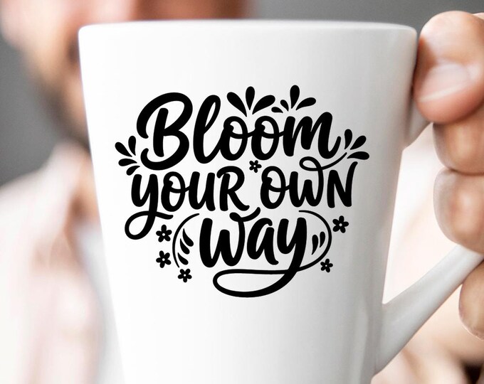 Bloom Your Own Way SVG, Motivational Floral Quote T-Shirt Print, Spring DXF PNG Cutting File Design for Cricut Silhouette