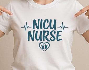 NICU Nurse SVG, Neonatal Intensive Care Unit Quote T-Shirt Print, Medical DXF Design for Cricut Silhouette Cameo