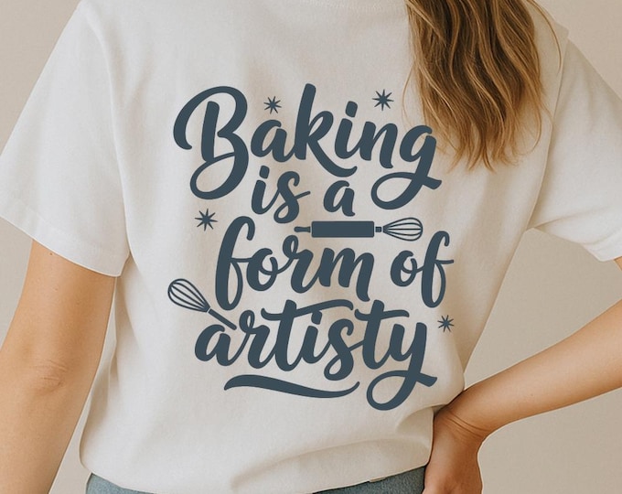 Baking is a Form of Artistry SVG, Inspirational Baking Quote T-Shirt Print, Kitchen DXF PNG Design for Cricut Silhouette