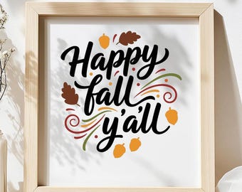 Happy Fall Y’all SVG, Cute Autumn Quote T-Shirt Print, Acorns and Leaves DXF PNG Design for Cricut Silhouette