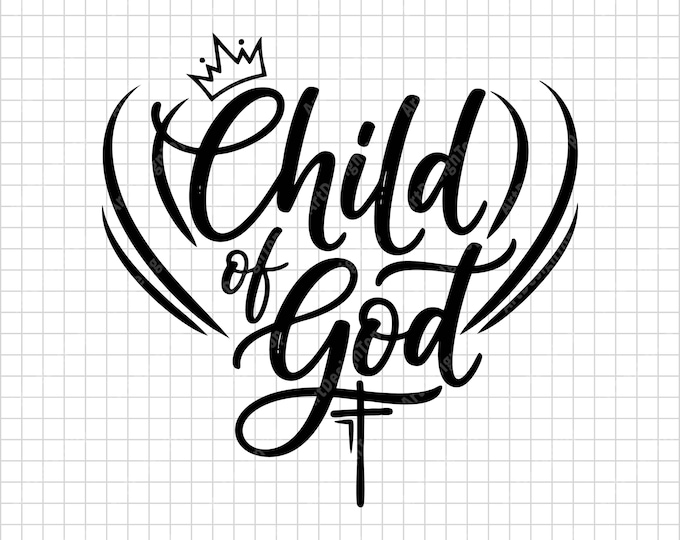 Child of God SVG | Christian Shirt Design With Crown & Cross | Faith Inspirational Cut File