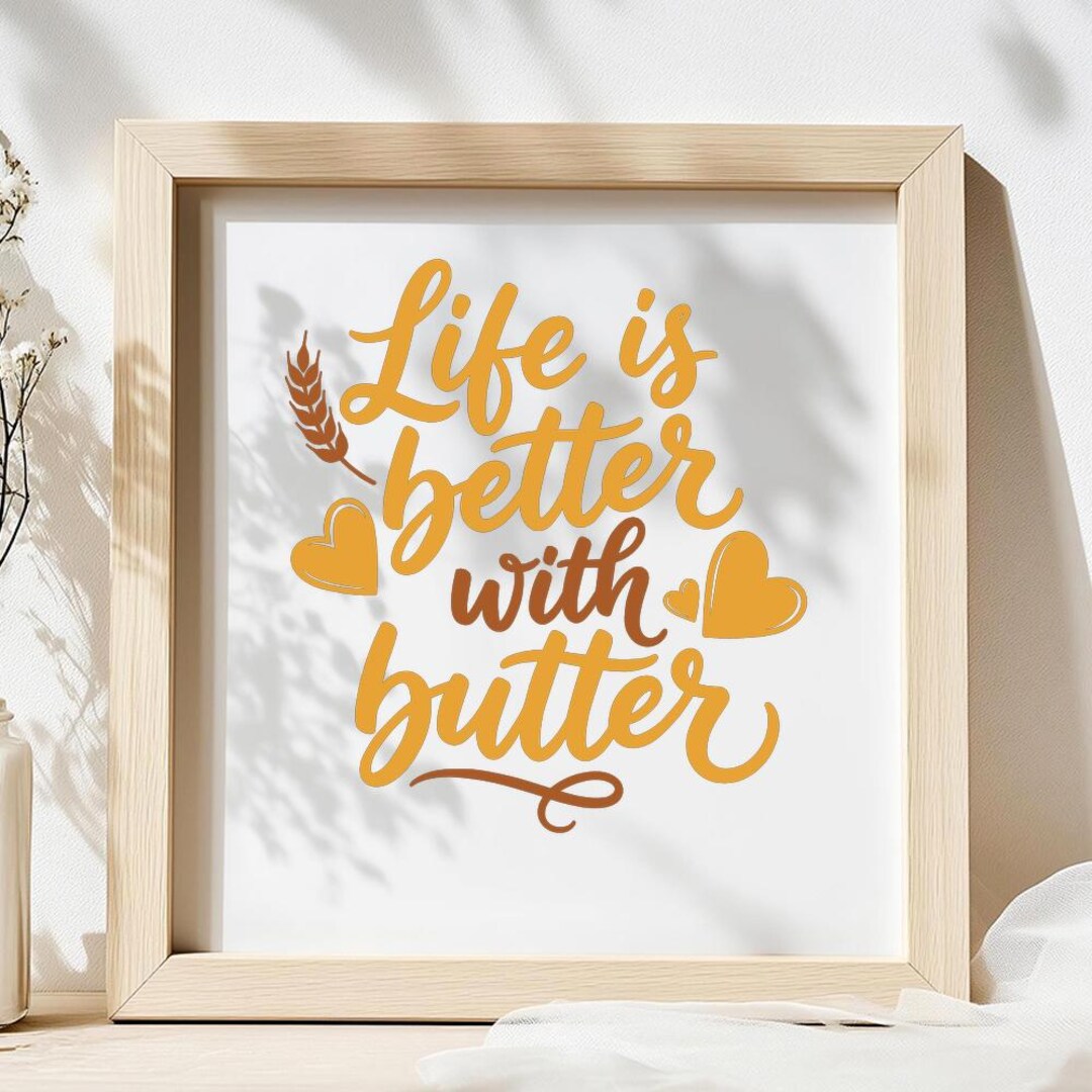 Life is Better With Butter SVG, Funny Baking Quote T-shirt Print ...